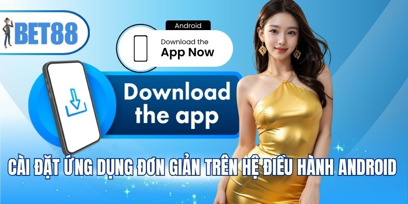 Cài đặt ứng dụng đơn giản trên hệ điều hành Android